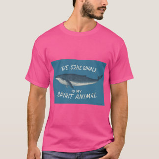 52HZ Whale is mijn Spirit Animal T-shirt