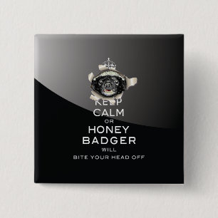 [53] Houd kalm of Honey Badger... Vierkante Button 5,1 Cm