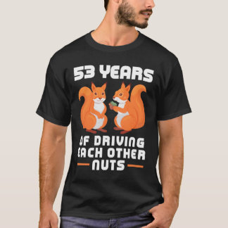 53 Jaar Elkaar Tot Waanzin Drijven Beste Vriend T-shirt