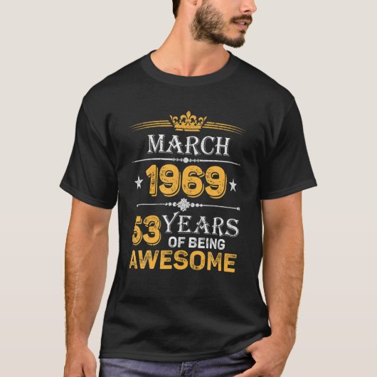 53 jaar Geweldige sinds maart 1969 53e verjaardag T-shirt (Voorkant)