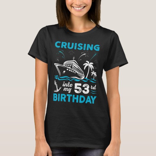 53 Jaar Oud Verjaardag Cruising In Mijn 53ste Verj T-shirt (Voorkant)