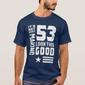 53 jaar oude 53e verjaardag Funny Gift T-shirt (Voorkant)