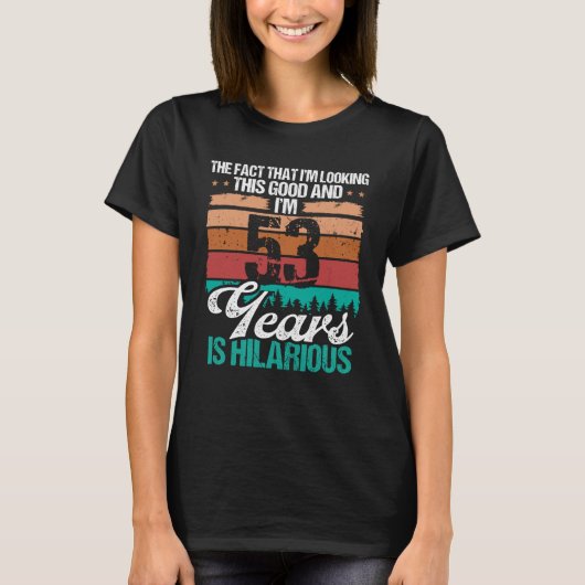 53 jaar oude blik deze Goede Humor 53 verjaardag T-shirt (Voorkant)
