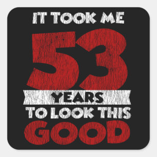 53 jaar oude dag maakte me er goed uit 53 jaar gel vierkante sticker