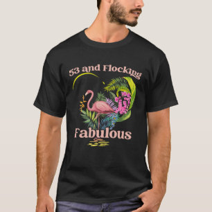 53 jaar oude en afbreekbare Flamingo Birthd T-shirt