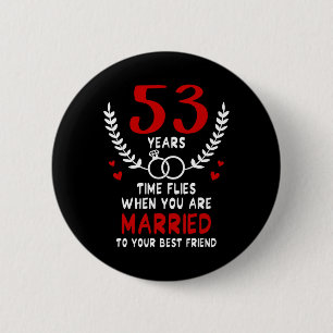 53 Jaar Tijd Vliegt Getrouwd Met Beste Vriend Kopp Ronde Button 5,7 Cm