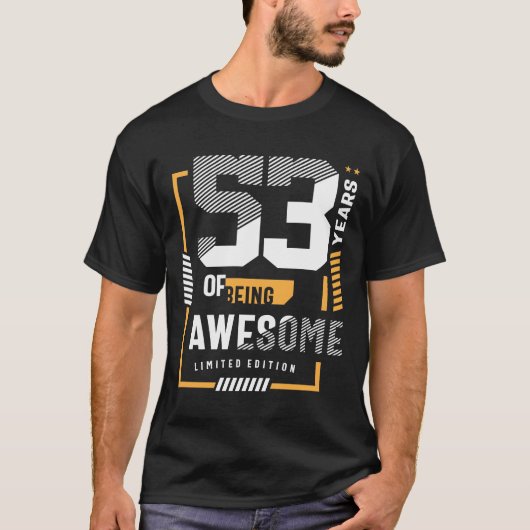 53 Years Of Being Awesome 53rd Birthday T-shirt (Voorkant)