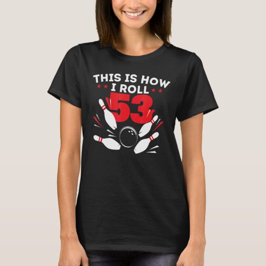 53e verjaardag Bowling 53 jaar oude dag T-shirt (Voorkant)