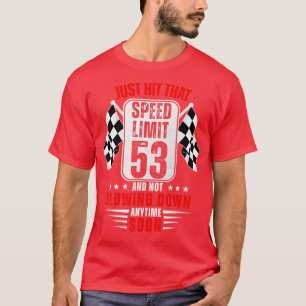 53e verjaardag snelheidslimiet teken 53 jaar oud g t-shirt