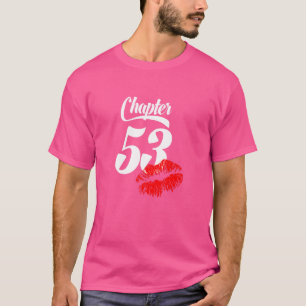 53e verjaardag van vrouwen Hoofdstuk 53 jaar oud 1 T-shirt
