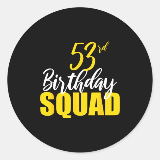 53rd Happy Birthday Squad Party Bday Family Group Ronde Sticker (Voorkant)