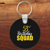 53rd Happy Birthday Squad Party Bday Family Group  Sleutelhanger (Voorkant)