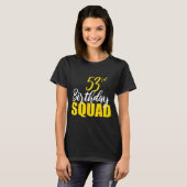 53rd Happy Birthday Squad Party Bday Family Group T-shirt (Voorkant volledig)