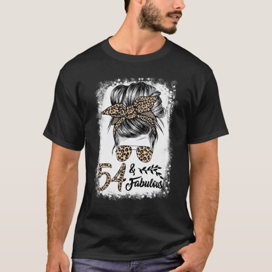 54 Years Old Fabulous Messy Bun Leopard 54th Birth T-shirt (Voorkant)