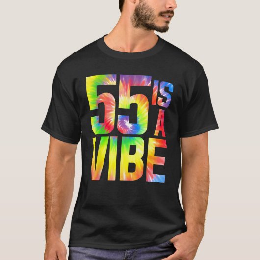 55 is een Vibe Funny Stropdas-dye Verjaardag 55 yo T-shirt (Voorkant)