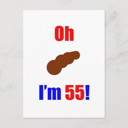 55 Oh (Pic of Poo) Ik ben 55! Briefkaart (Voorkant)