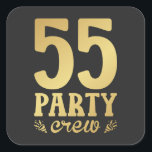 55-partijenbemanningen 55e verjaardag vierkante sticker<br><div class="desc">55 Party Crew 55th Birthday Group Friends Family Design Gift Square Sticker Classic Collectie.</div>