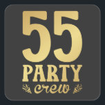 55-partijenbemanningen 55e verjaardag vierkante sticker<br><div class="desc">55 Party Crew 55th Birthday Group Friends Family Design Gift Square Sticker Classic Collectie.</div>