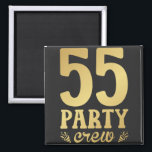 55-partijenbemanningsleden 55e Birthday Square Magneet<br><div class="desc">55 Party Crew 55th Birthday Group Friends Family Design Gift Square Magnet Classic Collectie.</div>