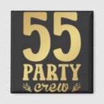 55-partijenbemanningsleden 55e Birthday Square Magneet<br><div class="desc">55 Party Crew 55th Birthday Group Friends Family Design Gift Square Magnet Classic Collectie.</div>