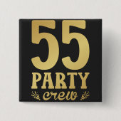 55-partijenbemanningsleden 55e Birthday Square Vierkante Button 5,1 Cm (Voorkant)