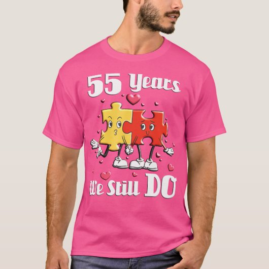 55 Years We Still Do Jigsaw Puzzle 55Th Wedding An T-shirt (Voorkant)