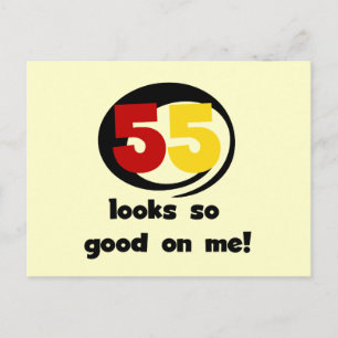 55 ziet er zo goed uit voor mij T-shirts en cadeau Briefkaart
