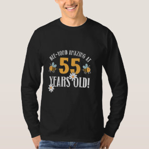 55e verjaardag 55 jaar oude Bee-Yond geweldig! Sch T-shirt