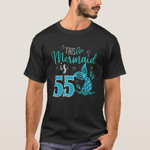 55e verjaardag Deze zeemeermin is 55 jaar oud Verj T-shirt