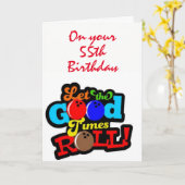 "55ste VERJAARDAG" LAAT DE GOEDE TIJDEN ROLLEN Kaart (Gele Bloem)