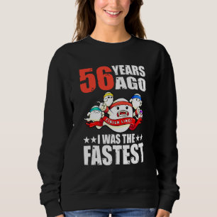56 jaar geleden was ik de snelste 56e verjaardag s trui
