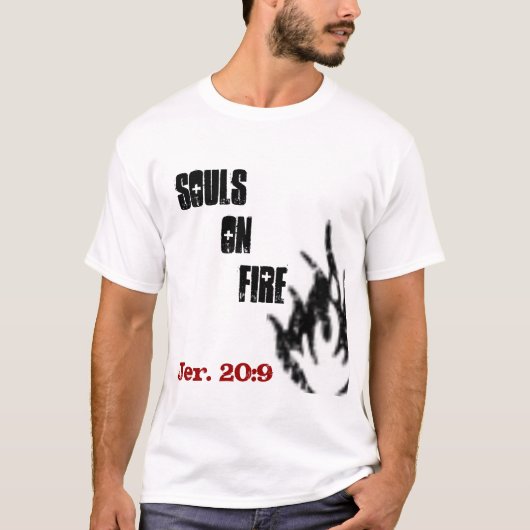 57781_EPS,                  SoulsOnFire, Jer. 20:9 T-shirt (Voorkant)