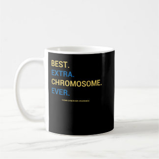 57.Down Syndrome Awareness Best Extra Chromosome E Koffiemok