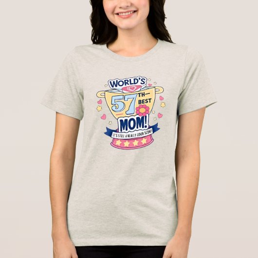 57e Beste Moeder ter Wereld Tri-Blend Shirt (Voorkant)