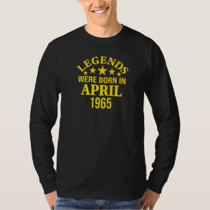 57e verjaardag Legends werd geboren in april 1965  T-shirt