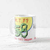 58ste verjaardag. Leeftijd 58. WTF? Hoe is dat geb Koffiemok (Voorkant links)