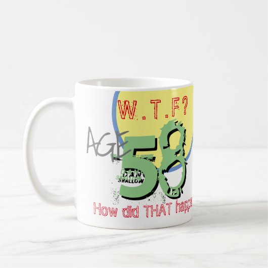 58ste verjaardag. Leeftijd 58. WTF? Hoe is dat geb Koffiemok (Links)