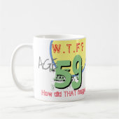 59 jaar. WTF? Hoe is dat gebeurd? KoffieMok (Links)