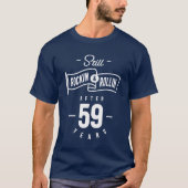 59-jarige 59e verjaardag Funny Gift T-shirt (Voorkant)