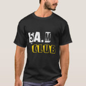 5 am Club  T-shirt (Voorkant)