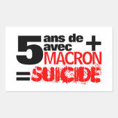 5 ans + Macron = SUICIDE - Rechthoekige sticker (Voorkant)