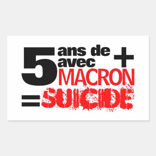 5 ans + Macron = SUICIDE - Rechthoekige sticker (Voorkant)
