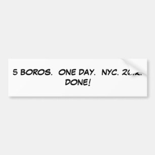 5 BOROS. EEN DAG. NYC. 26.2. GEDAAN! BUMPERSTICKER