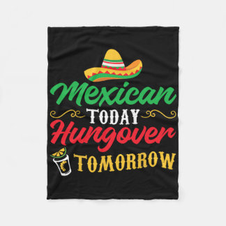 5 De Mayo Mexican Today Hungover Tomorrow  Fleece Deken