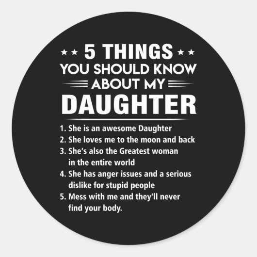 5 dingen die je moet weten over mijn dochter ze is ronde sticker (Voorkant)