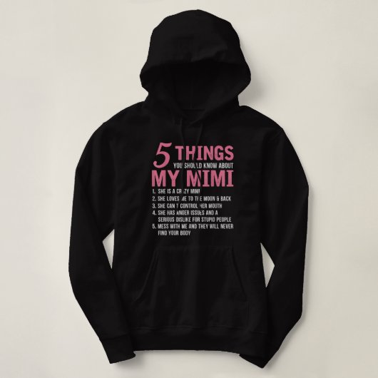 5 dingen die je moet weten over mijn Mimi Funny Gr Hoodie (Design voorkant)
