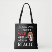 5 Drink wijn en speel met mijn beagle Tote Bag (Voorkant)