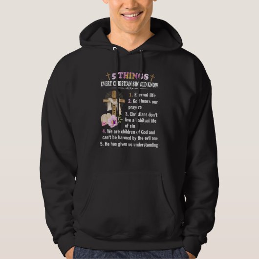 5 Elke Christelijke moet weten dat Jezus G geloof Hoodie (Voorkant)