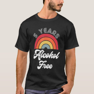 5 jaar Sober Alcohol Free Sobriety Jubileum voor T-shirt