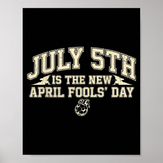 5 juli is de nieuwe 1 april - trend voetbal poster (Voorkant)